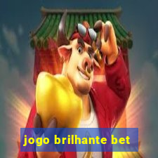 jogo brilhante bet